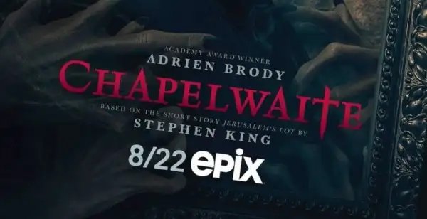 ¡Aquí está el trailer final y el poster de Chapelwaite!