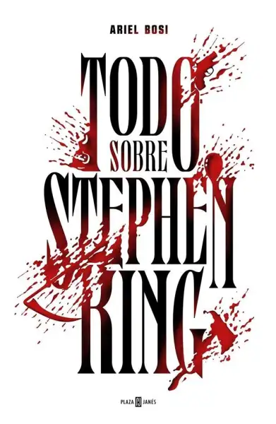 Ariel Bosi - Todo sobre Stephen King - Firmado — Stephen King