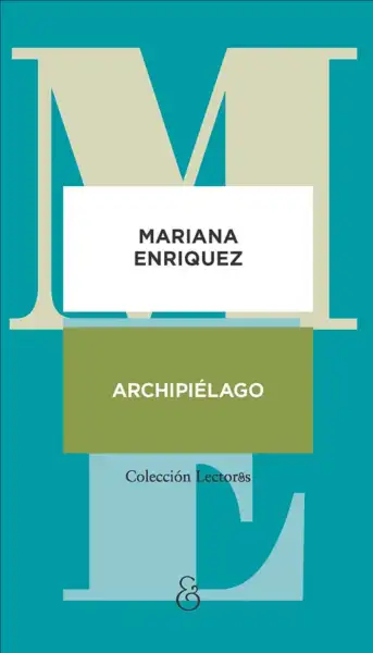 Mariana Enriquez - Archipiélago — Stephen King