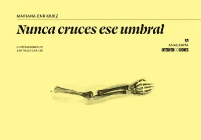 NUNCA CRUCES ESE UMBRAL - MARIANA ENRIQUEZ / CARUSO — Stephen King