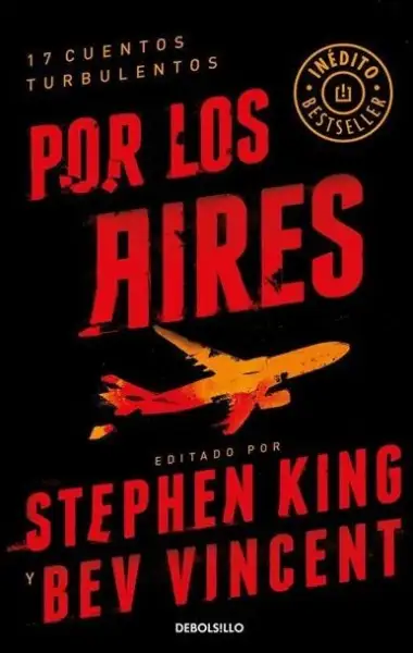 Por los Aires - Stephen King, Bev Vincent, Joe Hill y otros. — Stephen King