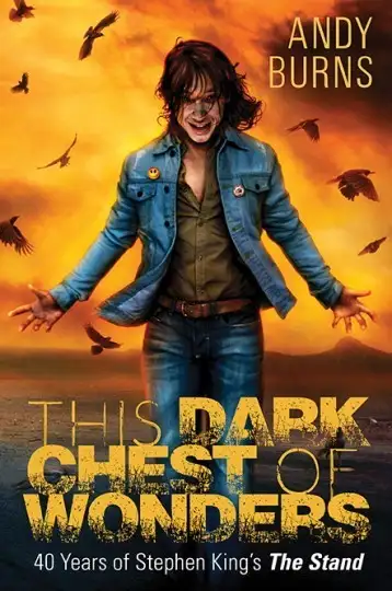 This Dark Chest of Wonders - 40 years of The Stand — Stephen King