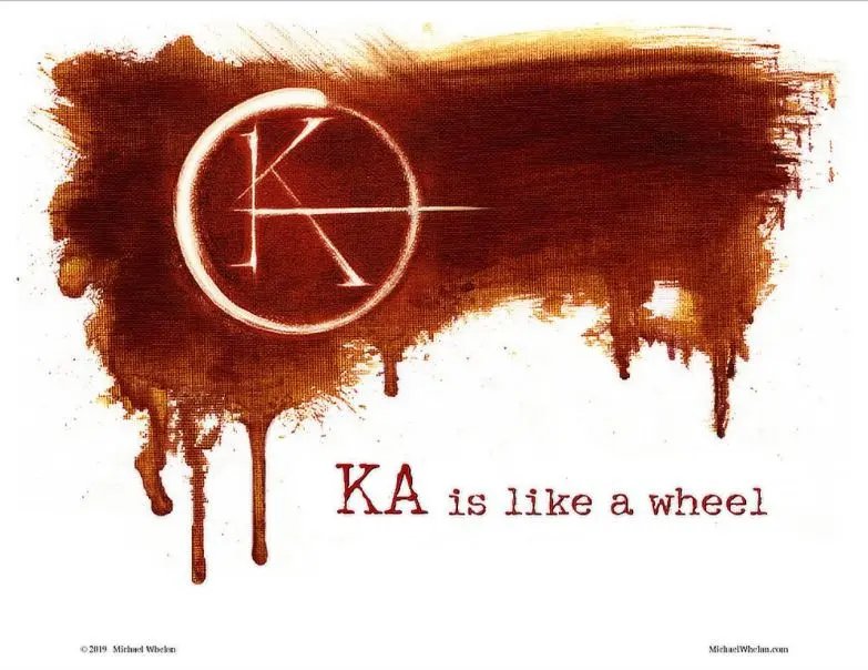 The Dark Tower - Ka is like a wheel - M. Whelan — Stephen King - 1