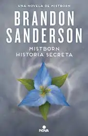 Brandon Sanderson - Mistborn - Historia secreta — Stephen King