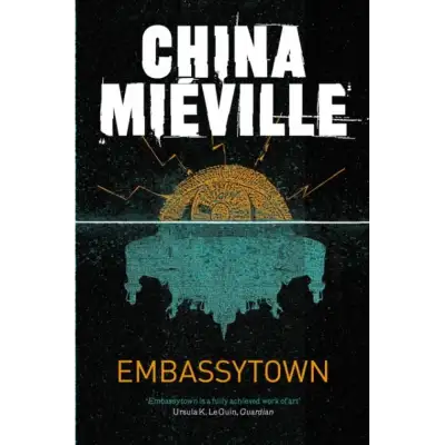 China Mieville - Embassytown — Stephen King