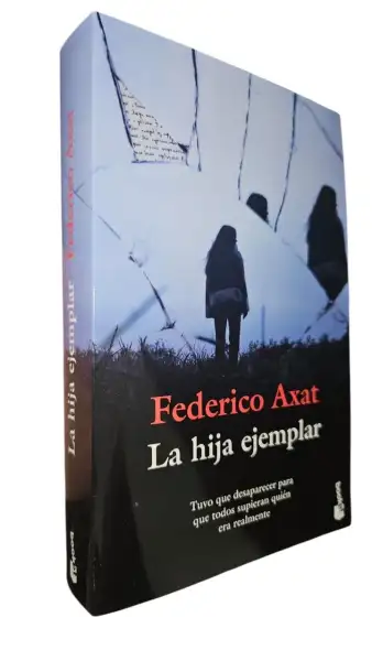 Federico Axat - La hija ejemplar - FIRMADO — Stephen King