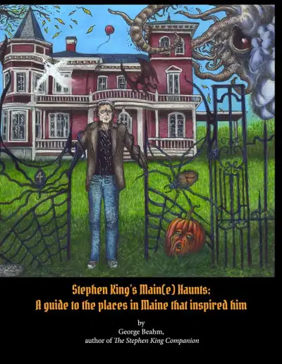 George Beahm - Stephen King's Maine Haunts — Stephen King