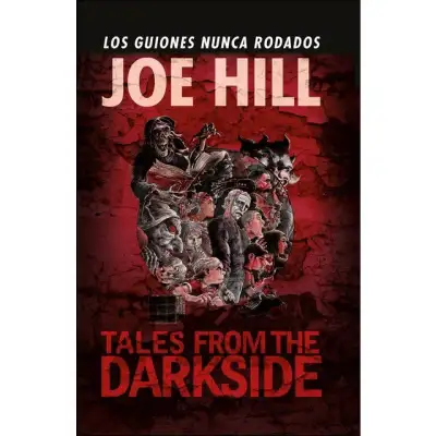 Joe Hill - Tales from the Darkside - Guiones en castellano — Stephen King