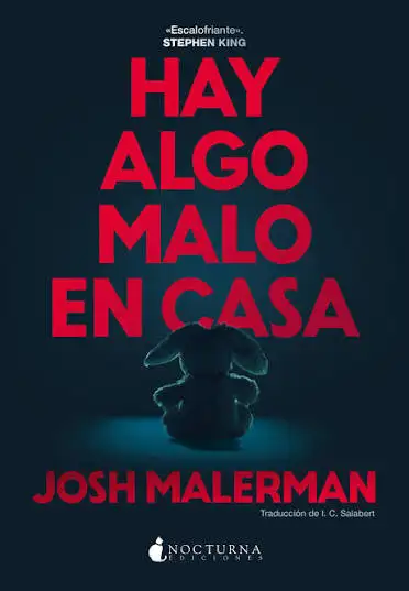 Josh Malerman - Hay algo malo en casa — Stephen King