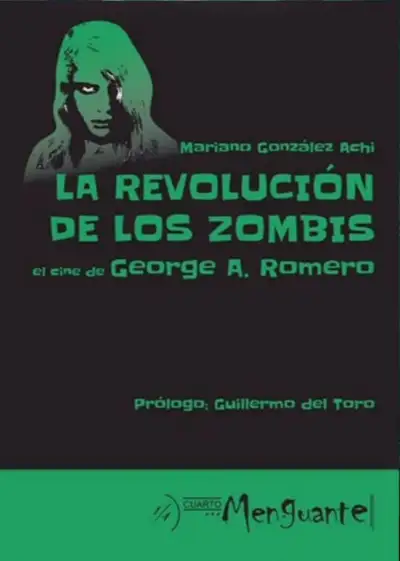 Mariano Achi - La revolución de los zombies - El cine de George Romero — Stephen King