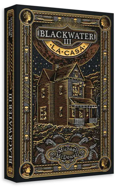 Michael McDowell - Blackwater 3 - La casa — Stephen King