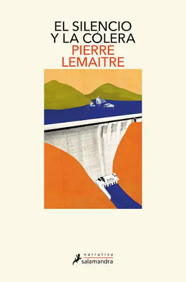 Pierre Lemaitre - El silencio y la cólera — Stephen King