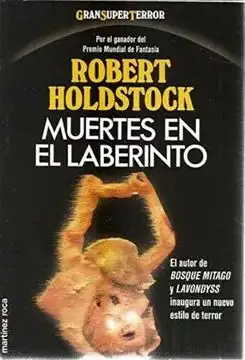 Robert Holdstock - Muertes en el laberinto — Stephen King