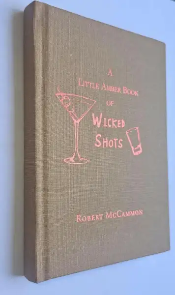 Robert McCammon - A Little Amber Book of Wicked Shots (Firmado) — Stephen King