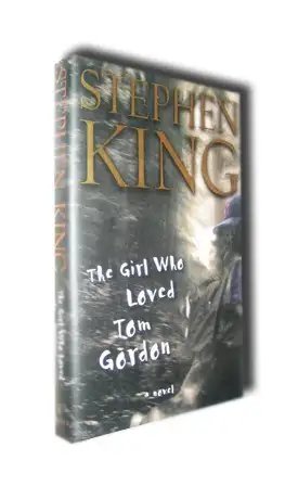 The girl who loved Tom Gordon - Primera edición — Stephen King