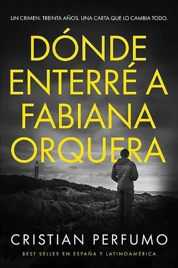 Cristian Perfumo - Dónde enterré a Fabiana Orquera — Stephen King - 1