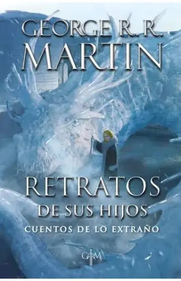 George R.R. Martin - Retratos de sus hijos — Stephen King - 1