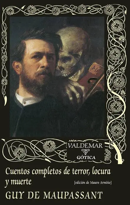 Guy de Maupassant - Cuentos completos de terror, locura y muerte — Stephen King - 1