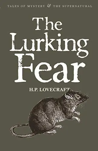 H.P. Lovecraft - The Lurking Fear — Stephen King - 1