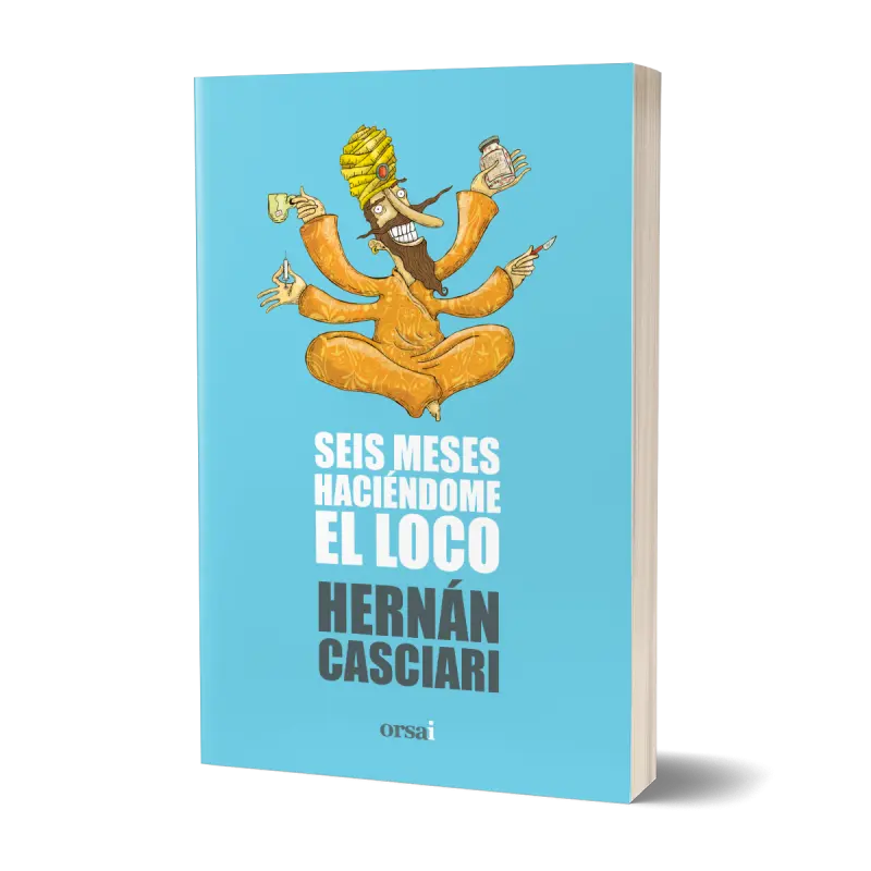 Hernán Casciari - Seis meses haciéndome el loco — Stephen King - 1