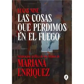 Mariana Enriquez - Las cosas que perdimos en el fuego — Stephen King - 1