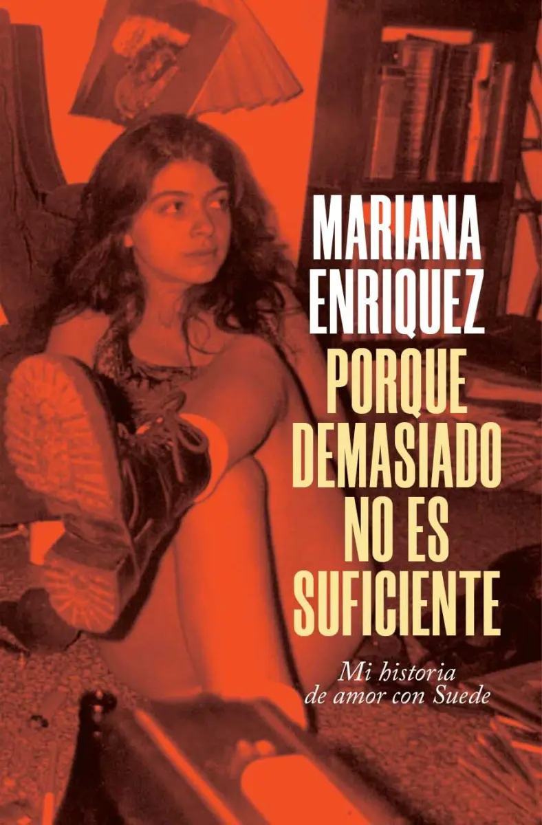 Mariana Enriquez - Porque demasiado no es suficiente — Stephen King - 1