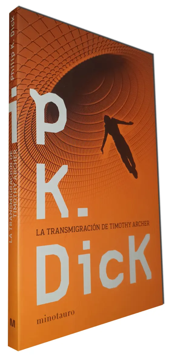 Philip Dick - La transmigración de Timothy Archer — Stephen King - 1