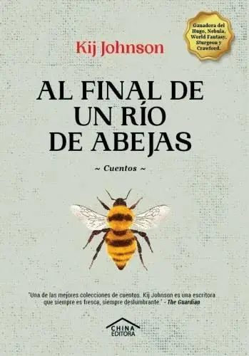 Rij Johnson - Al final de un río de abejas — Stephen King - 1