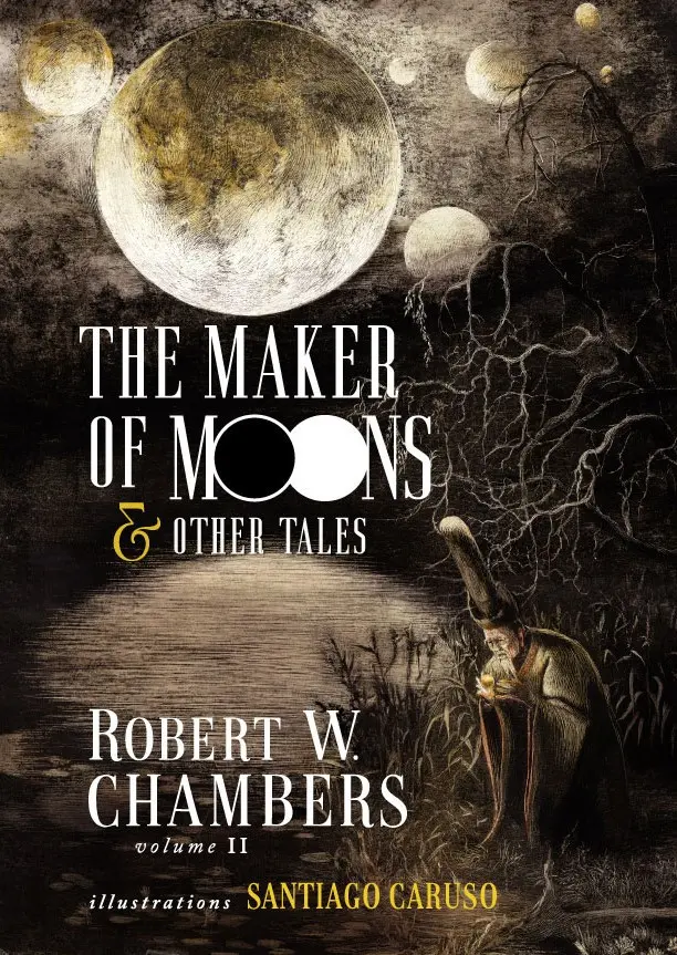 Robert Chambers - The Maker of Moons and other tales — Stephen King - 1