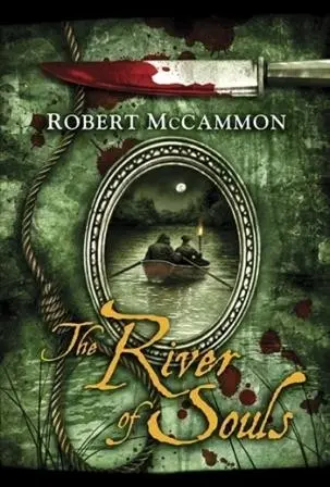 Robert McCammon - The River of Souls — Stephen King - 1