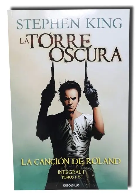 La Torre Oscura - La Canción de Roland - Integral 1 — Stephen King - 1