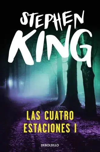 Las Cuatro Estaciones - Primavera, Verano - Nueva edición — Stephen King - 1