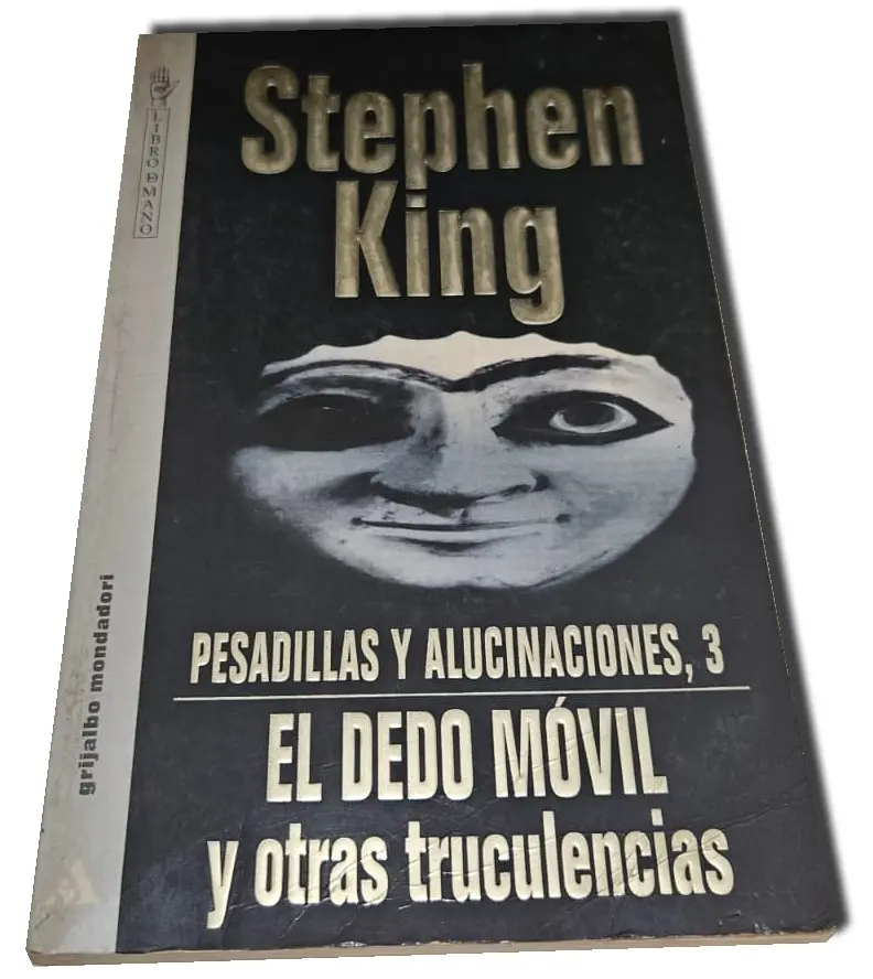 Pesadillas y Alucinaciones - El dedo movil - Tomo 3 — Stephen King - 1