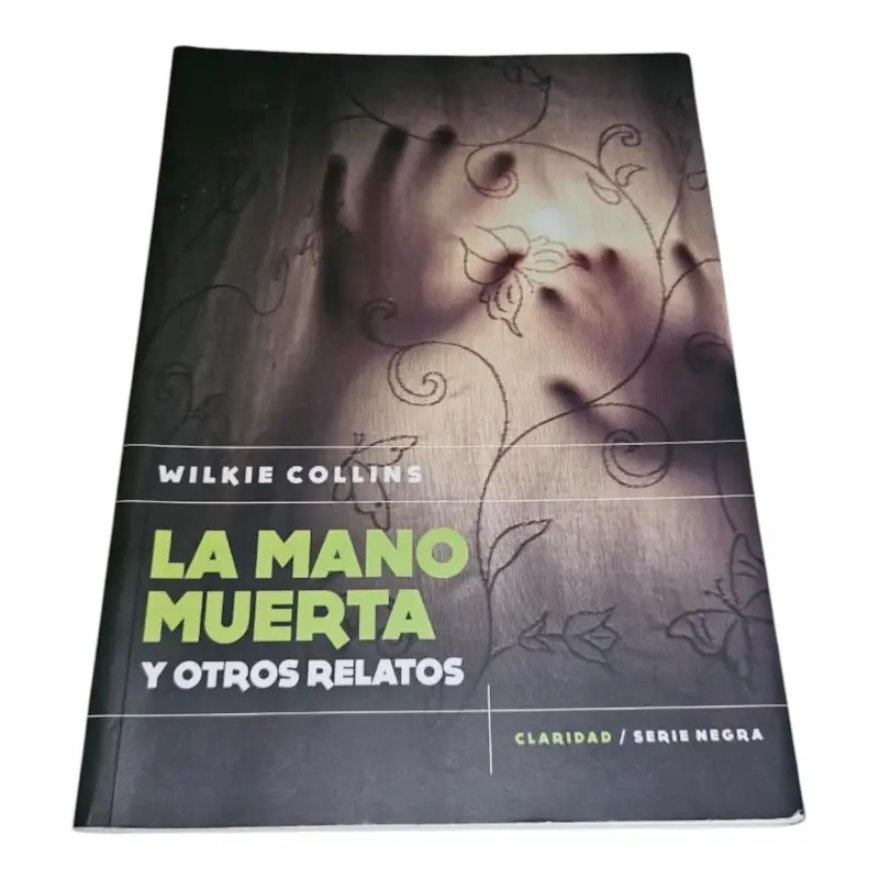 Wilkie Collins - La mano muerta y otros relatos — Stephen King - 1